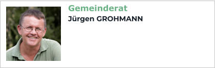 Gemeinderat Jürgen GROHMANN