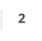 2